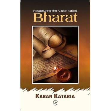 Recapturing The Vision Called Bharat